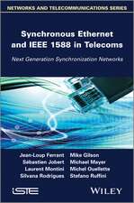 Synchronous Ethernet and IEEE 1588 in Telecoms / Next Generation Synchronization Networks