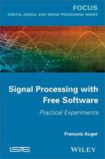 Signal Processing with Free Software: Practical Experiments