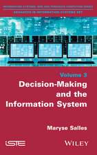 Decision–Making and the Information System