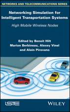 Networking Simulation for Intelligent Transportation Systems – High Mobile Wireless Nodes