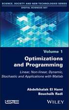 Optimizations and Programming – Linear, Non–linear ,Dynamic, Stochastic and Applications with Matlab