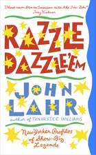 Razzle Dazzle 'Em: New Yorker Profiles of Show-Biz Legends