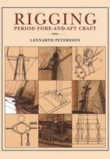 Petersson, L: Rigging: Period Fore-And-Aft Craft