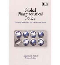 Global Pharmaceutical Policy – Ensuring Medicines for Tomorrow′s World