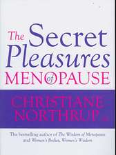 The Secret Pleasures of Menopause