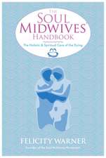 The Soul Midwives' Handbook