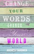 Change Your Words, Change Your World