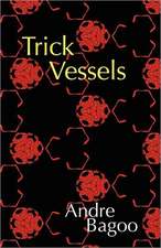 Trick Vessels