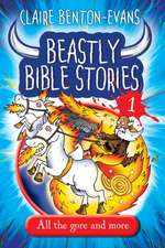 BENTON-EVANS, C: BEASTLY BIBLE STORIES BK1