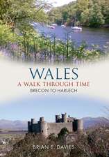 Wales a Walk Through Time - Brecon to Harlech