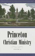 Princeton and the Work of the Christian Ministry