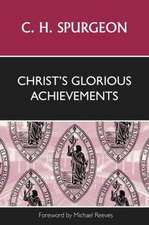 Christ's Glorious Achievements