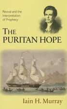 The Puritan Hope: Revival and the Interpretation of Prophecy