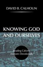 Knowing God and Ourselves