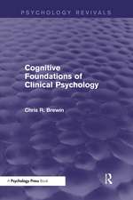 Cognitive Foundations of Clinical Psychology (Psychology Revivals)