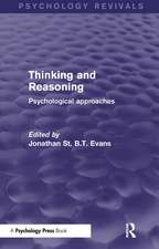 Thinking and Reasoning (Psychology Revivals): Psychological Approaches