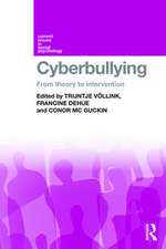 Cyberbullying: From Theory to Intervention