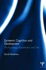 Epistemic Cognition and Development: The Psychology of Justification and Truth