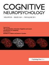 The Specialization of Function: Cognitive and Neural Perspectives on Modularity: A Special Issue of Cognitive Neuropsychology