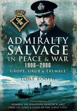 Admiralty Salvage in Peace and War 1906-2006