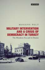 Military Intervention and a Crisis of Democracy in Turkey: The Menderes Era and its Demise