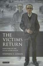 Victims Return: Survivors of the Gulag After Stalin