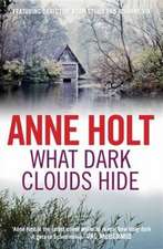 Holt, A: What Dark Clouds Hide