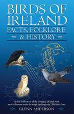 Birds of Ireland: Facts, Folklore and History