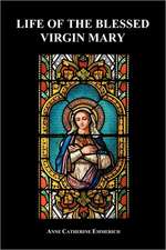 Life of the Blessed Virgin Mary (Paperback)