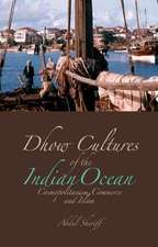 Sheriff, A: Dhow Cultures of the Indian Ocean