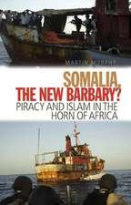 Murphy, M: Somalia, The New Barbary?