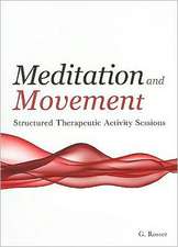 Meditation and Movement: Structured Therapeutic Activity Sessions