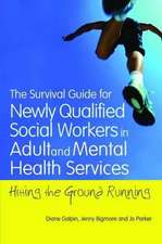 The Survival Guide for Newly Qualified Social Workers in Adult and Mental Health Services