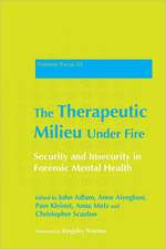 The Therapeutic Milieu Under Fire