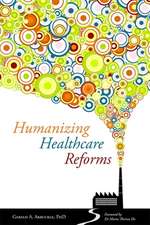 Humanizing Healthcare Reform