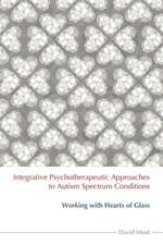 Integrative Psychotherapeutic Approaches to Autism Spectrum Conditions