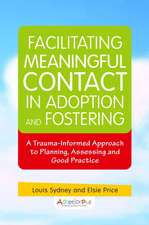 Facilitating Meaningful Contact in Adoption and Fostering