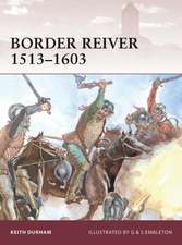 Border Reiver 1513 1603: The Last Fight