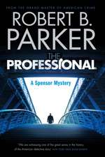 B. Parker, R: Professional (A Spenser Mystery)