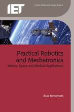 Practical Robotics and Mechatronics