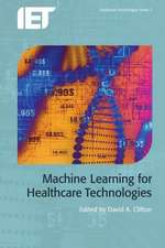 Machine Learning for Healthcare Technologies