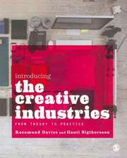 Introducing the Creative Industries: From Theory to Practice