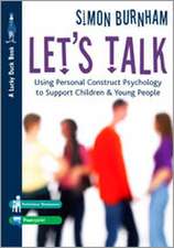 Let's Talk: Using Personal Construct Psychology to Support Children and Young People