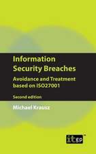 Information Security Breaches: Avoidance and Treatment Based on Iso27001 - Second Edition