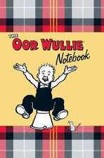 Oor Wullie Notebook: A Notebook Full of Wullie's Favourite Sayings and Iconic Pictures of Wullie Throughout