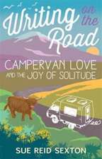 Writing on the Road: Campervan Love and the Joy of Solitude