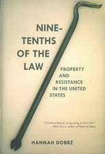 Nine-tenths of the Law: Property and Resistance in the United States