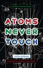 Atoms Never Touch