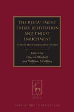 The Restatement Third: Restitution and Unjust Enrichment: Critical and Comparative Essays