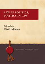 Law in Politics, Politics in Law